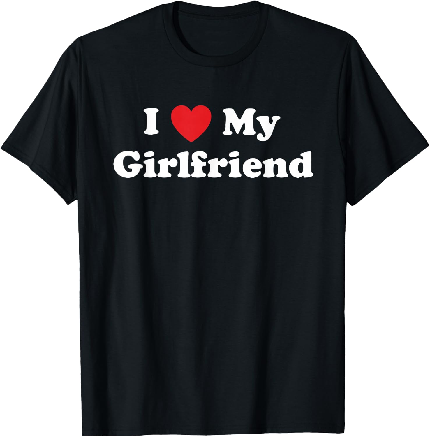 I Love My Girlfriend Classic in Black T-Shirt - T-Shirt | Black