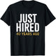 Just Hired 40 Years Ago Funny 40th Work Anniversary Jubilee T-Shirt - T-Shirt | Black