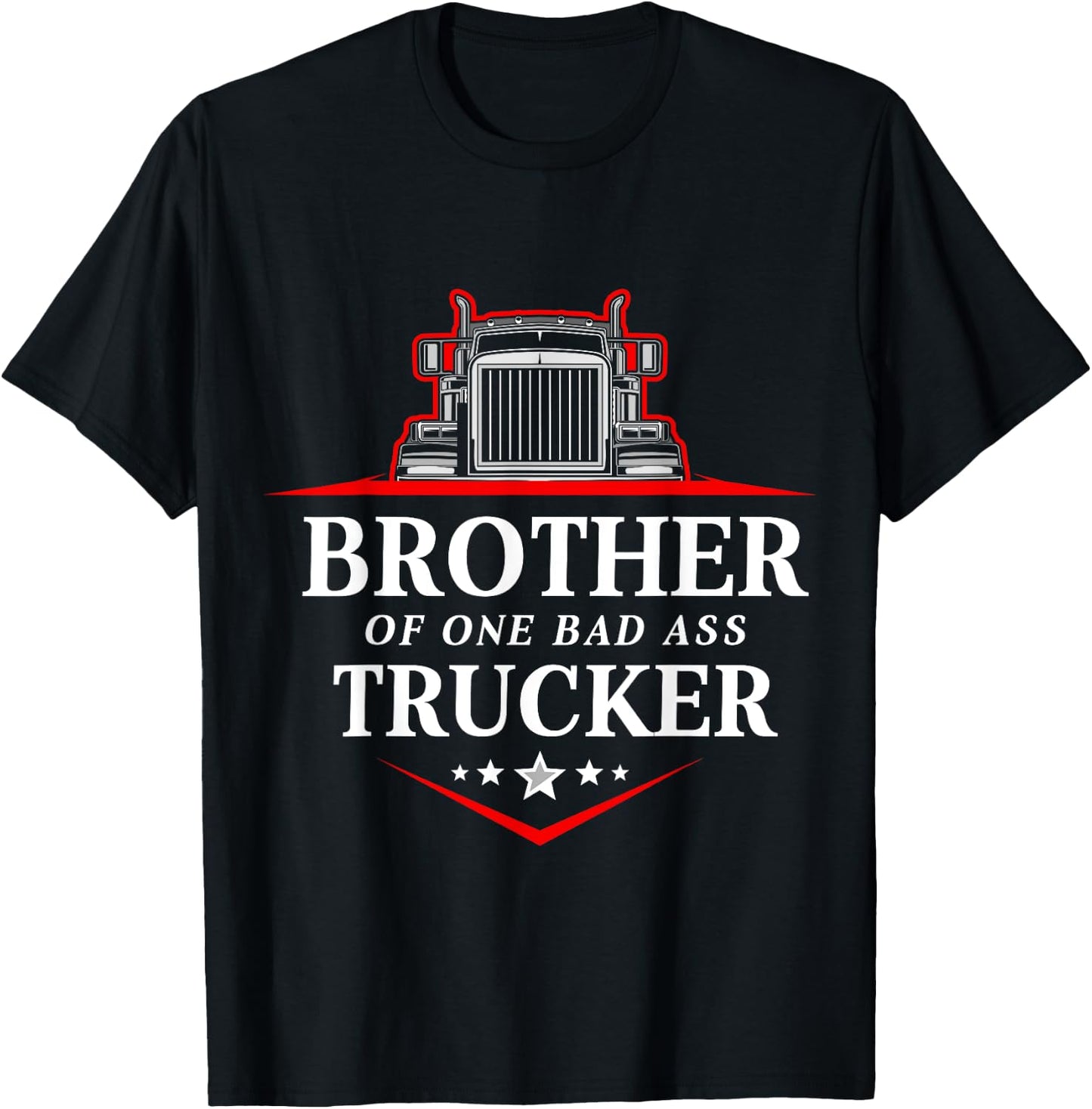 Brother of One Badass Trucker Truck Driver T-Shirt - T-Shirt | Black