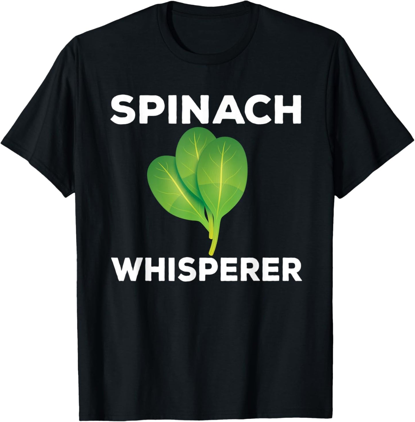 Funny Spinach Whisperer Outfit Garden Plants T-Shirt - T-Shirt | Black