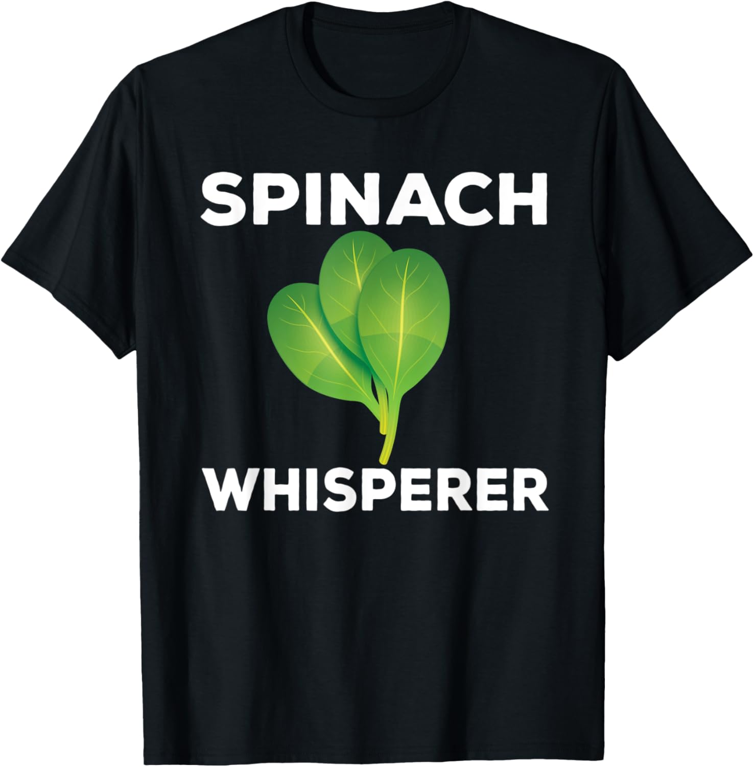 Funny Spinach Whisperer Outfit Garden Plants T-Shirt - T-Shirt | Black