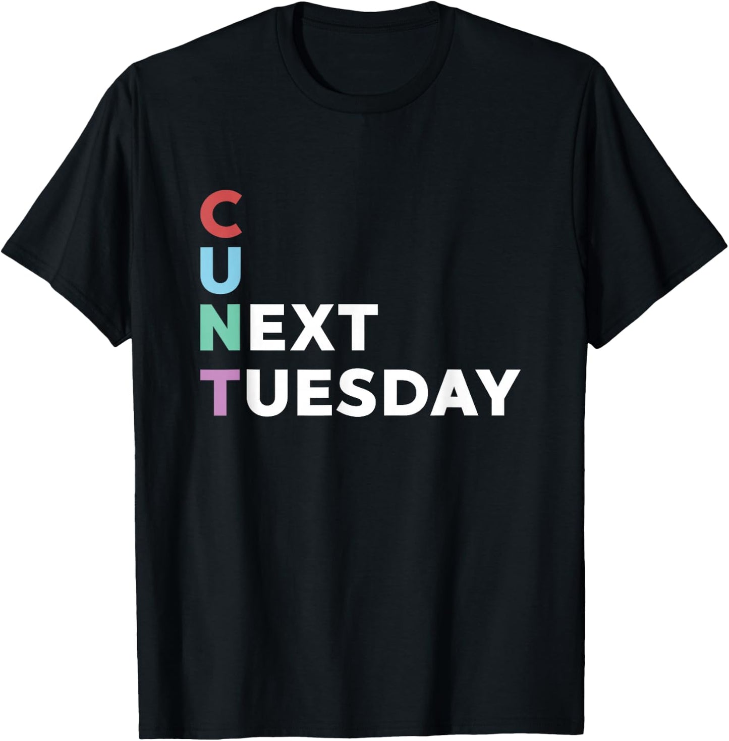 Funny - We See Us Next Tuesday | Humor Joke T-Shirt - T-Shirt | Black