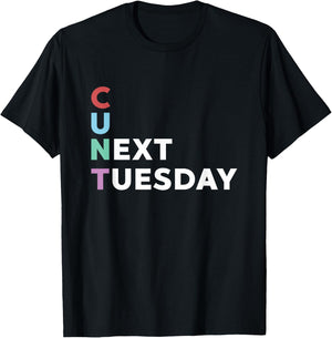 Funny - We See Us Next Tuesday | Humor Joke T-Shirt - T-Shirt | Black