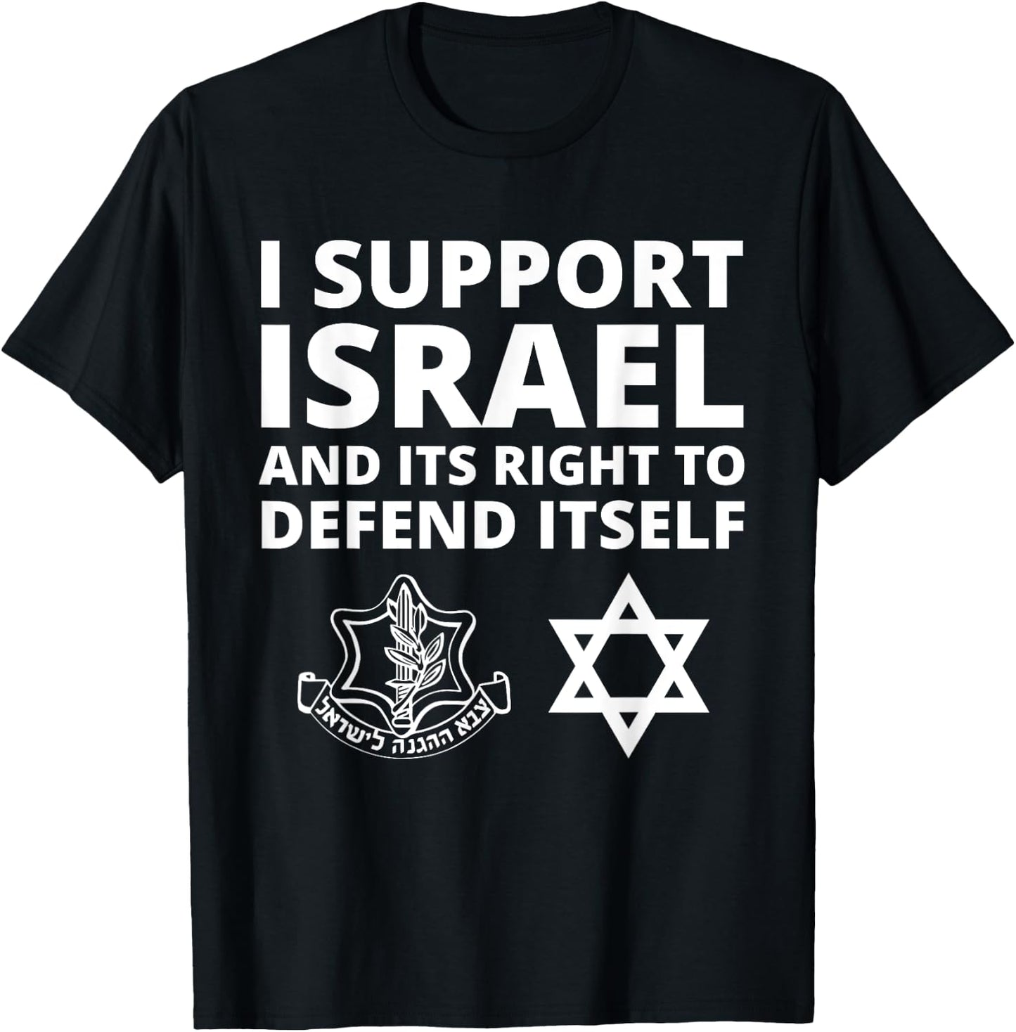 IDF Forces - I Support Israel and its Right to Defend Itself T-Shirt - T-Shirt | Black