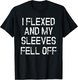I Flexed And My Sleeves Fur Off Fun Sleeveless Gym Workout T-Shirt - T-Shirt | Black