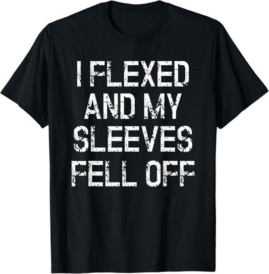 I Flexed And My Sleeves Fur Off Fun Sleeveless Gym Workout T-Shirt - T-Shirt | Black