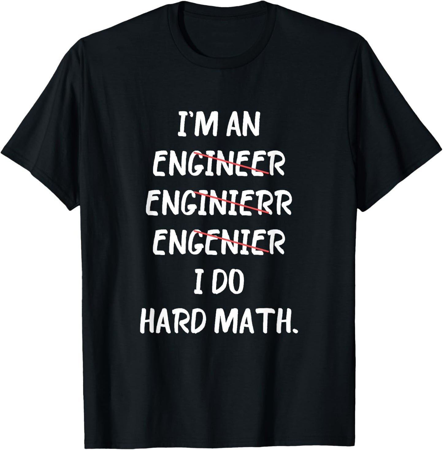 Engineer I Do Hard Math Best Motivational Inspirational T-Shirt - T-Shirt | Black