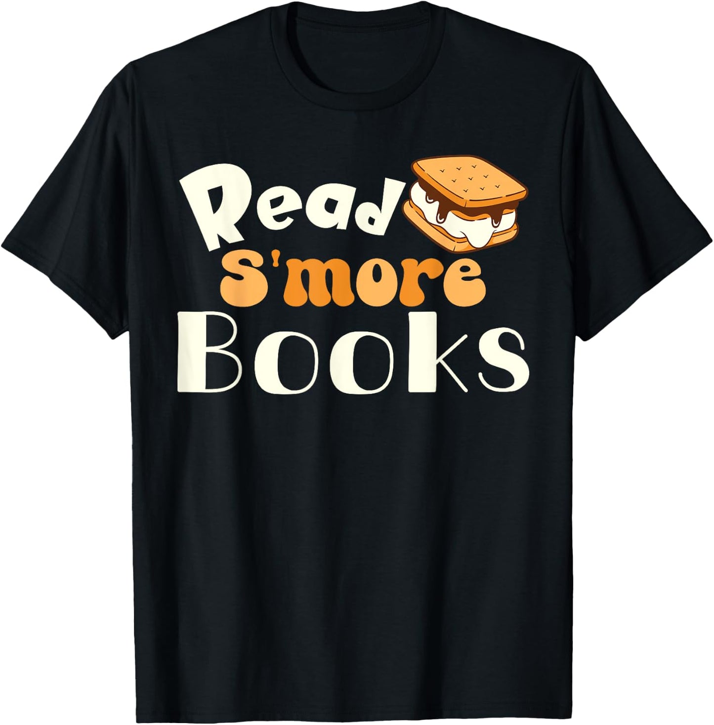 Read S'more Books Reading Lover Bookworm Librarian Funny T-Shirt - T-Shirt | Black