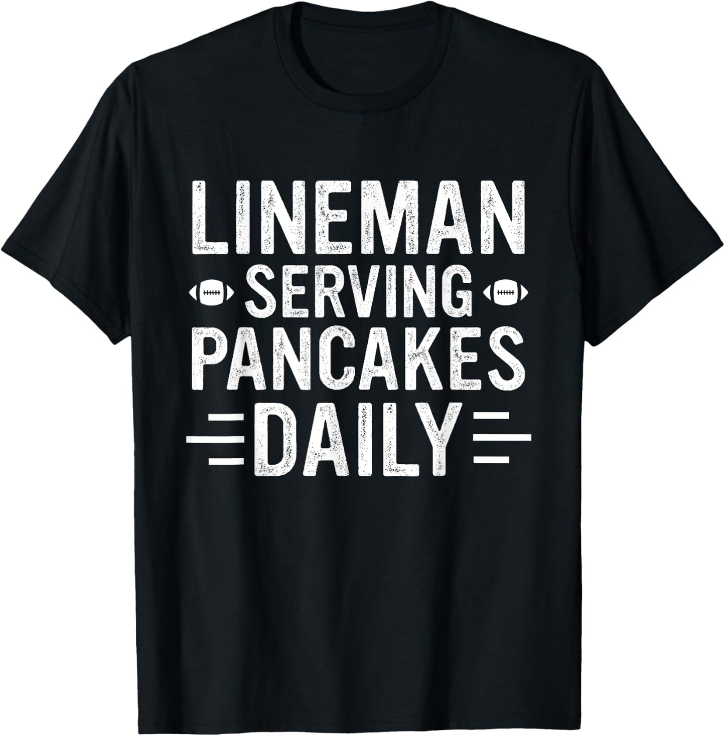 Lineman Serving Pancakes Daily Football Lineman T-Shirt - T-Shirt | Black