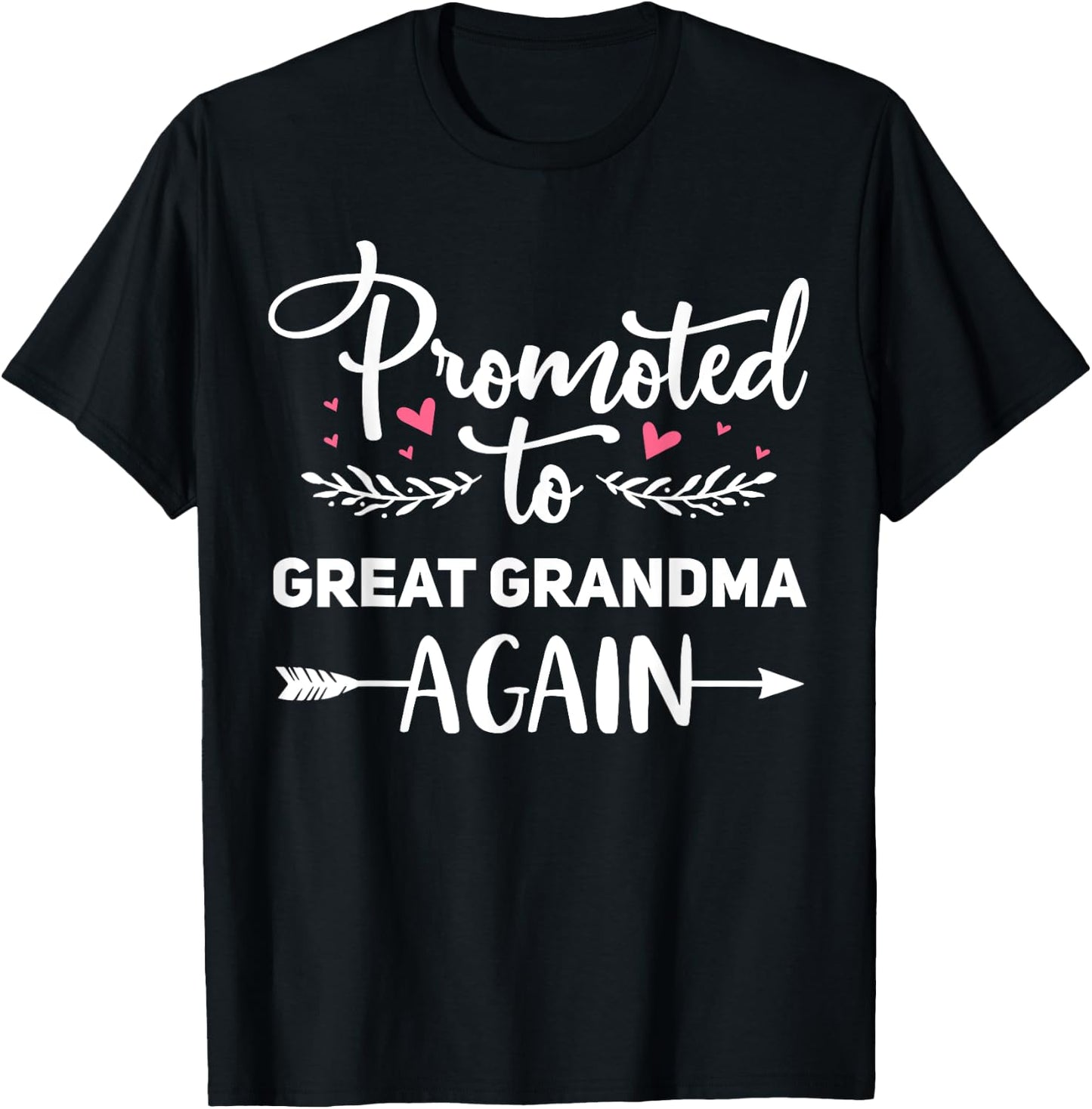 Promoted to Great Grandma Again Cute Pregnancy Announcement T-Shirt - T-Shirt | Black