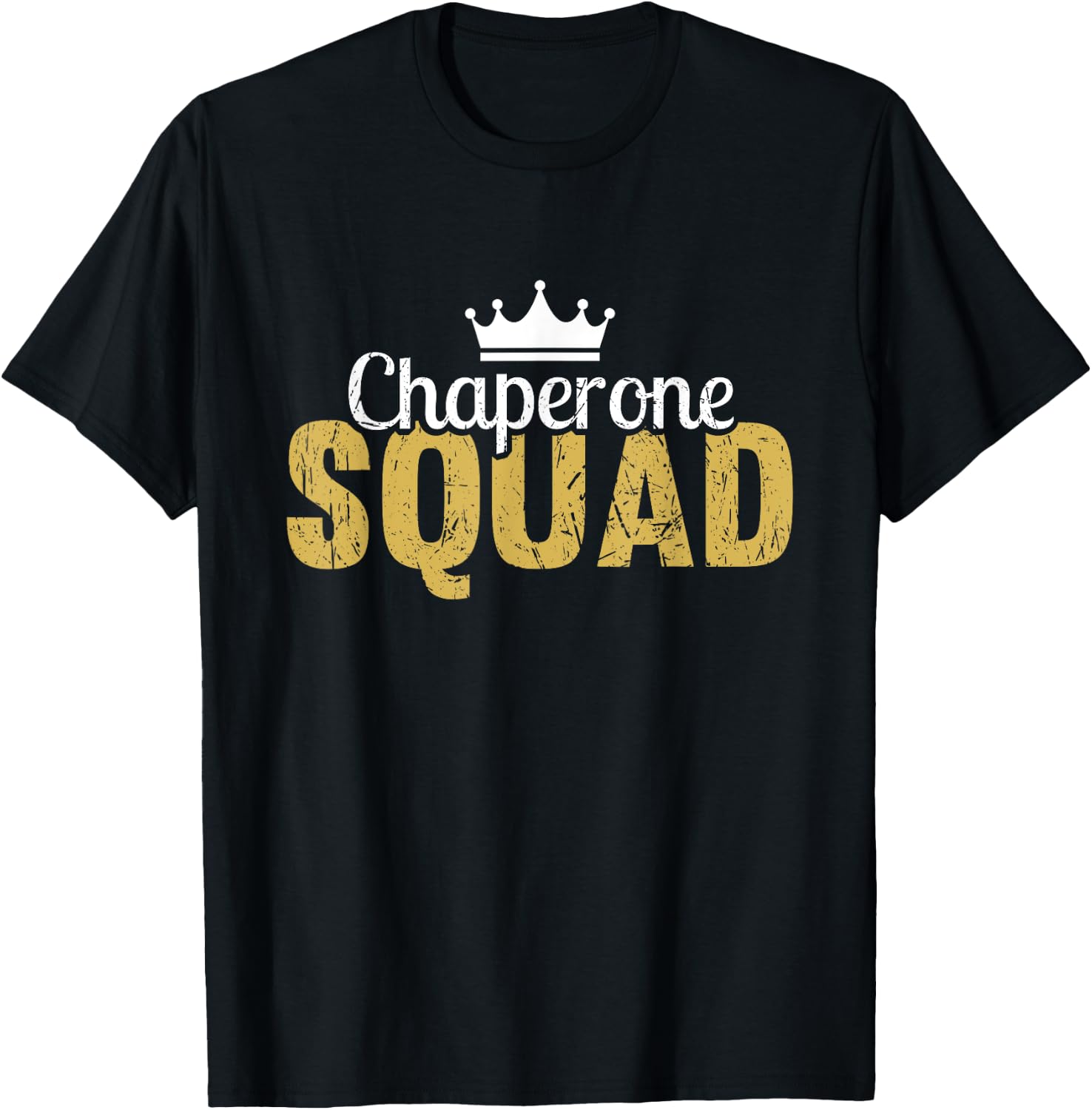 Chaperone Squad Guide Humor Sarcasm Funny Statement T-Shirt - T-Shirt | Black