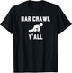 Funny Matching Bar Crawl T-Shirt - T-Shirt | Black