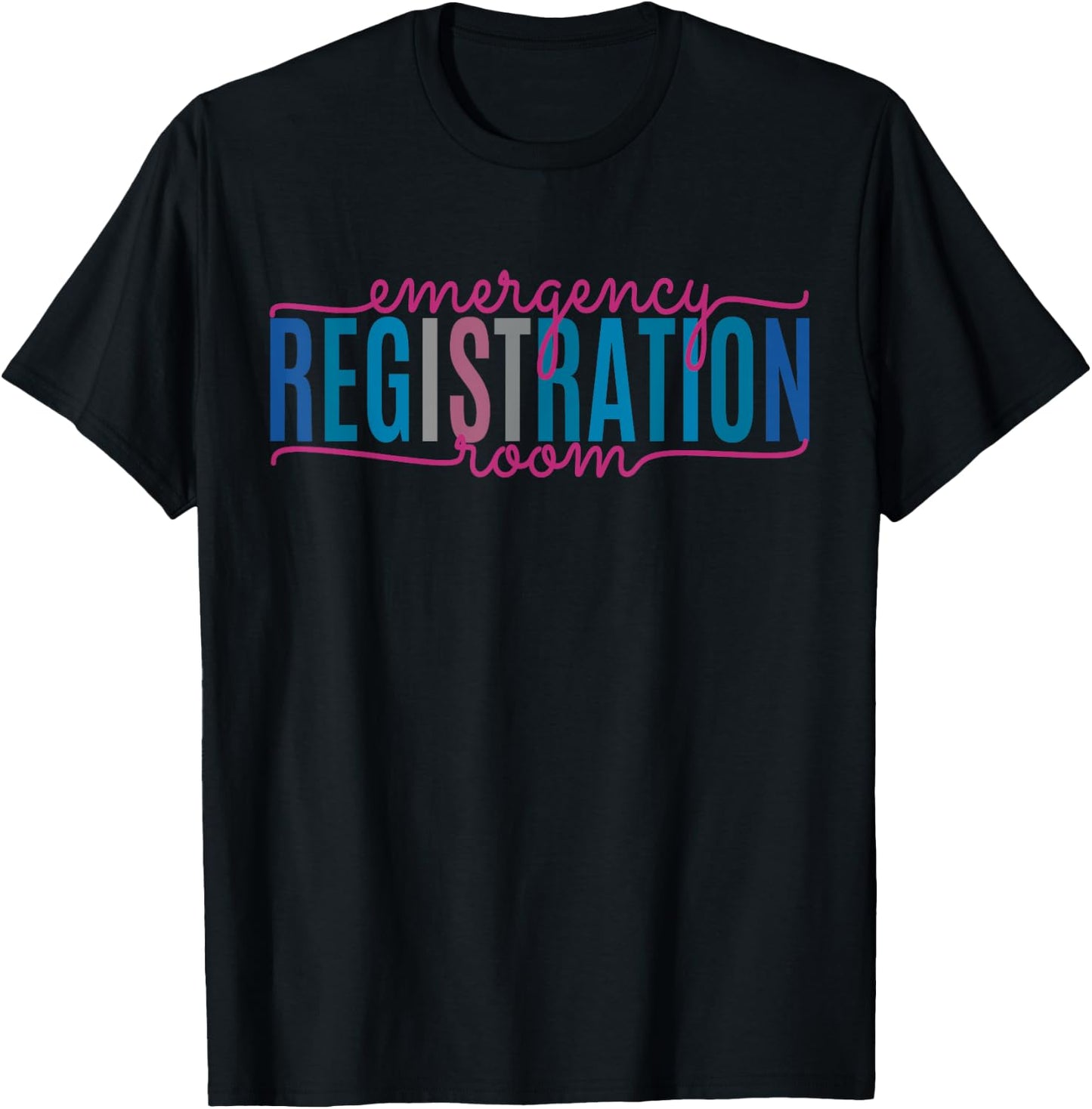 Emergency Room Registration Patient ER Registrar Nursing T-Shirt - T-Shirt | Black