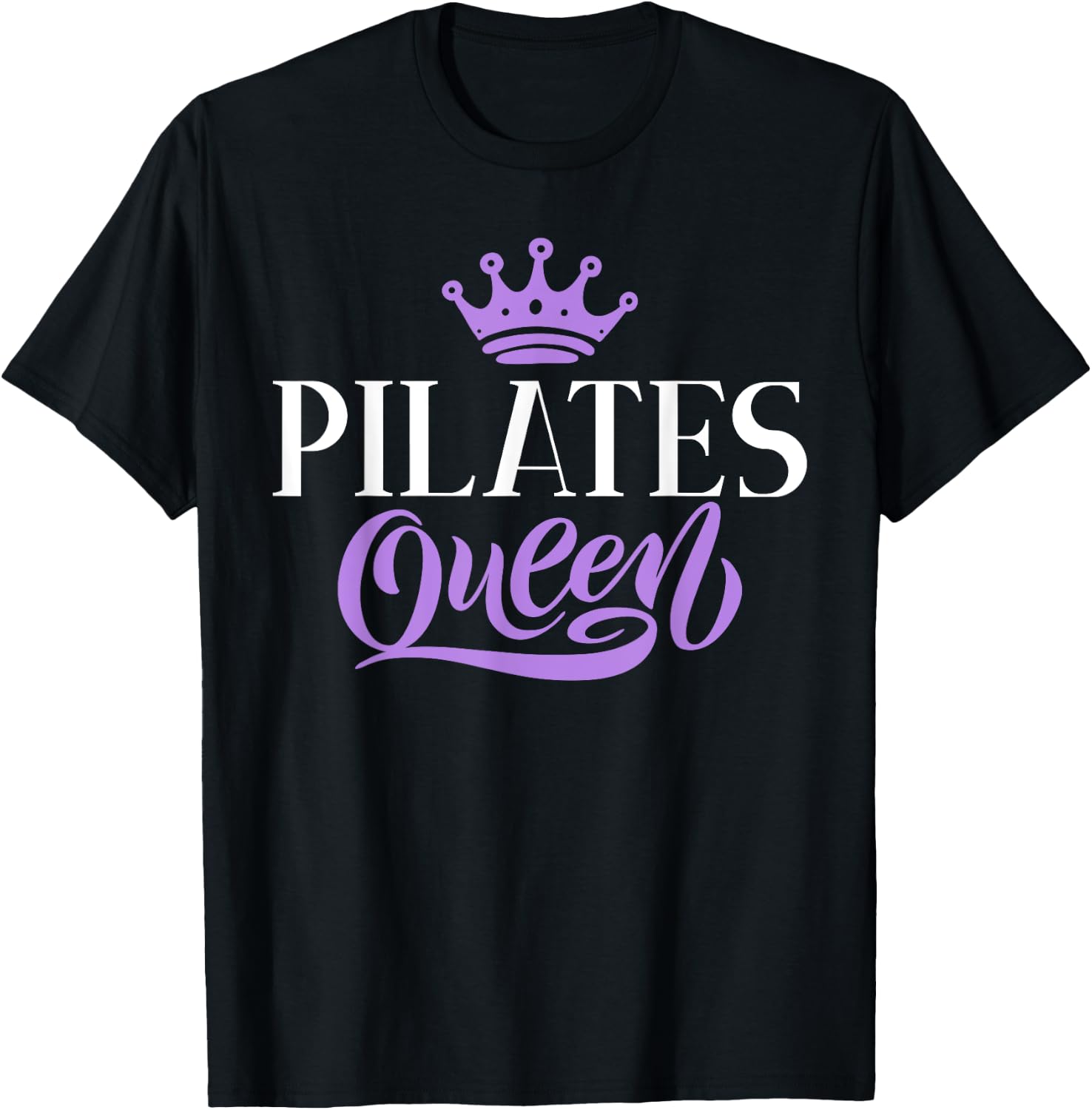Pilates Queen T-Shirt - T-Shirt | Black