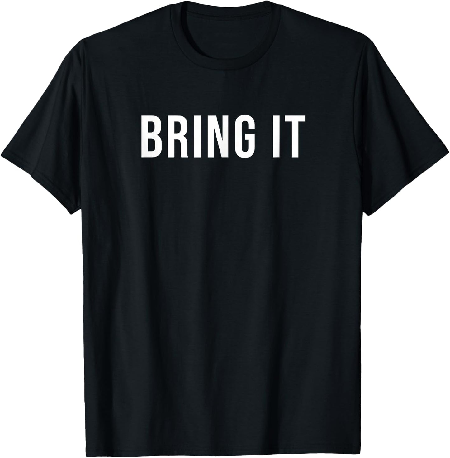 Bring It T-Shirt - T-Shirt | Black