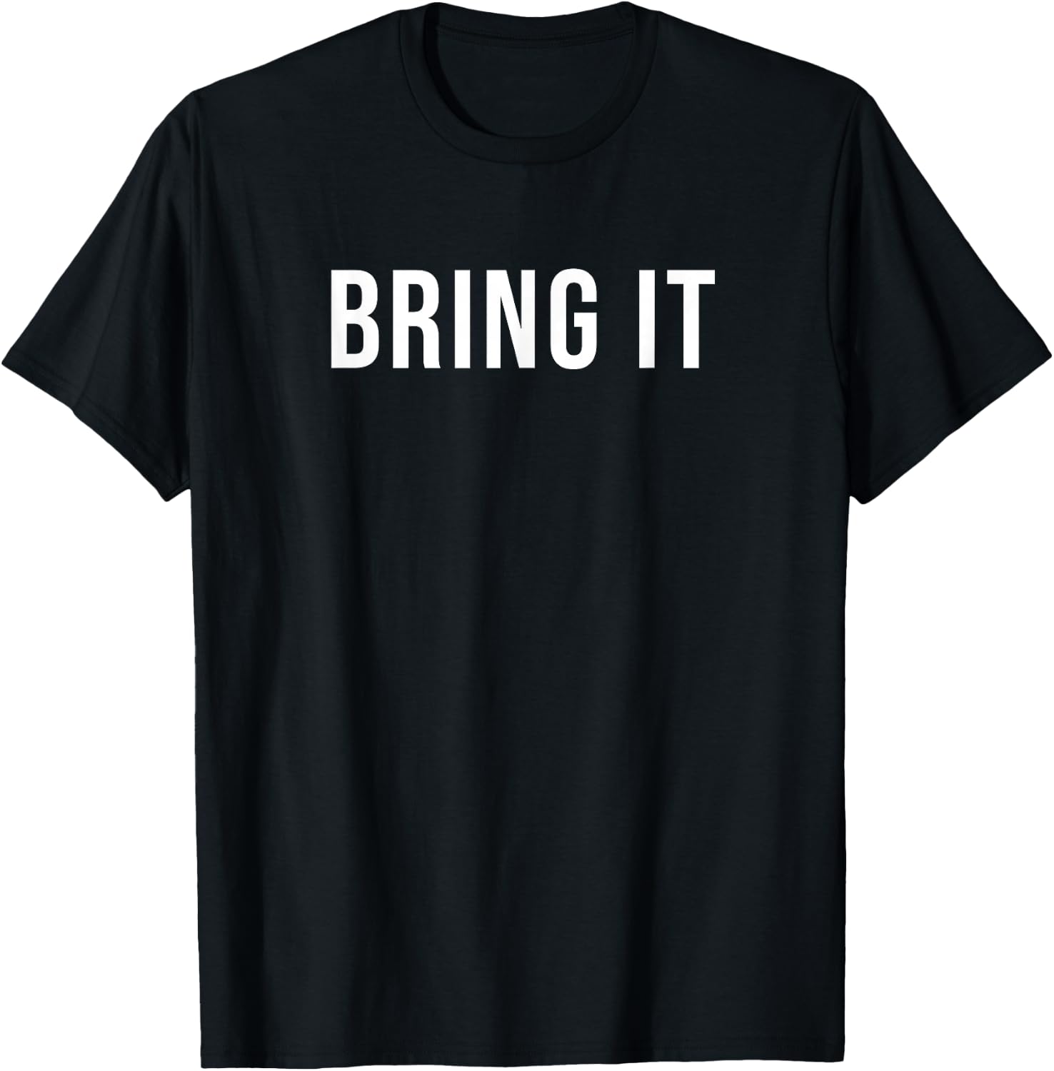 Bring It T-Shirt - T-Shirt | Black