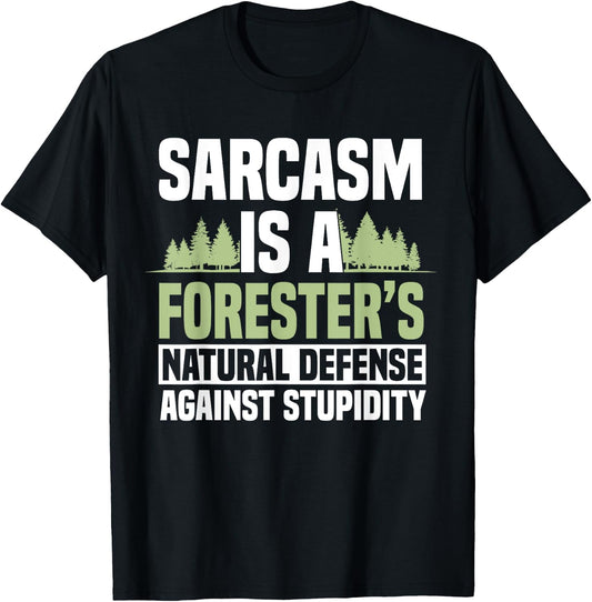 Forester Arboriculturist Forest Manager Forestry Sarcasm T-Shirt - T-Shirt | Black