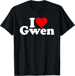 I Love Heart Gwen Gwendolyn Guinevere T-Shirt - T-Shirt | Black