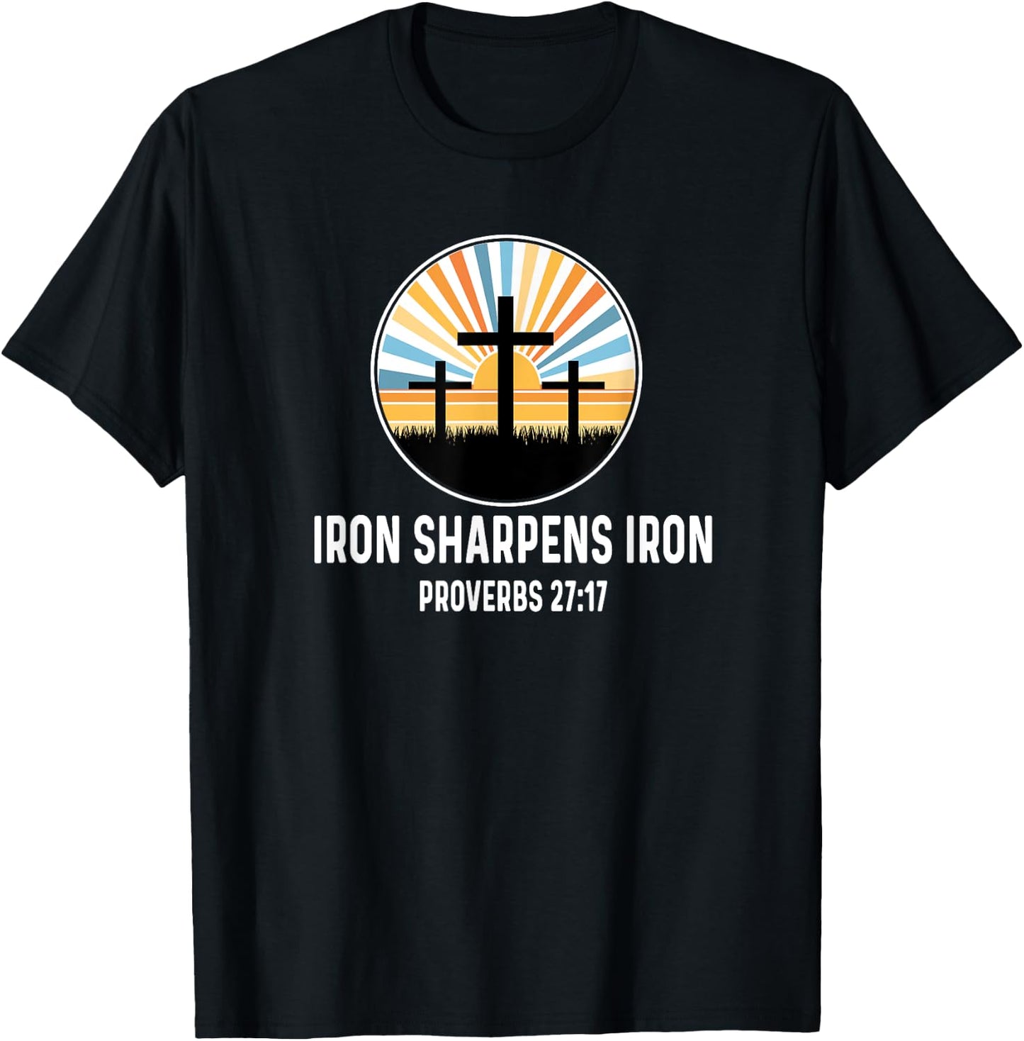 Proverbs 27:17 27 17 God Jesus Religious Iron Sharpens Iron T-Shirt - T-Shirt | Black