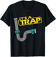 Its A Trap Pipefitter Funny Plumber Plumbing Saying T-Shirt - T-Shirt | Black