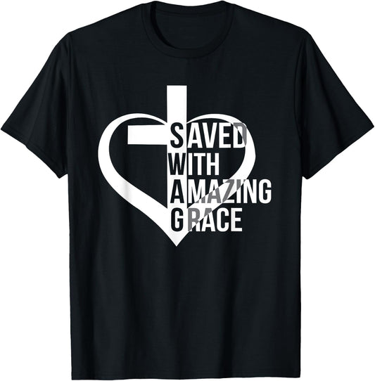 Saved With Amazing-Grace Swag Christian Faithcross Heart T-Shirt - T-Shirt | Black