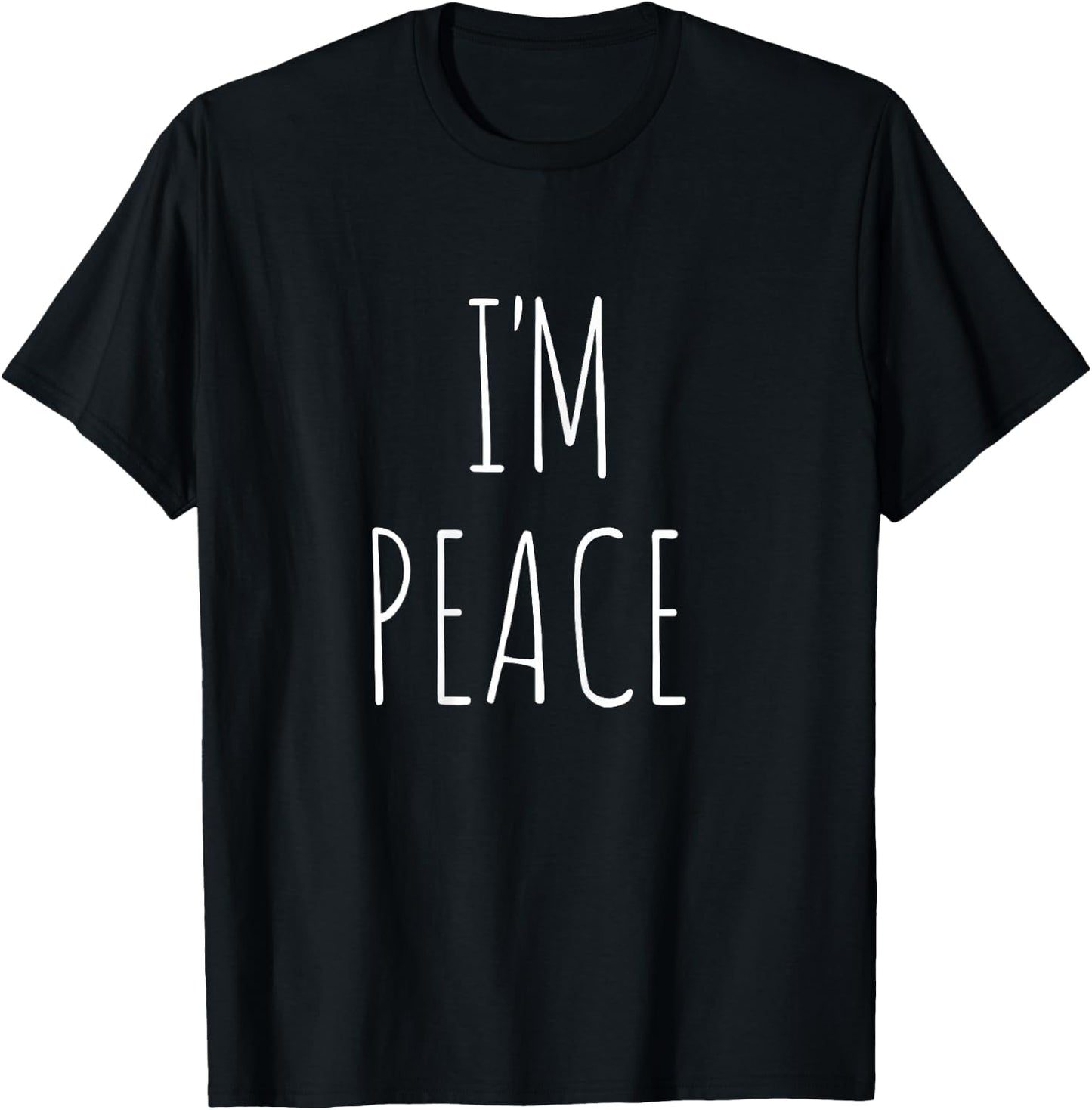 Funny Matching Couples Outfit - I Come In Peace I'm Peace T-Shirt - T-Shirt | Black