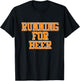 Funny Running For Beer Typography Runner Beer Lover T-Shirt - T-Shirt | Black