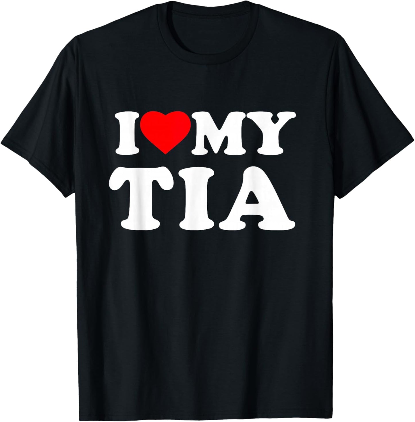 I Love My Tia I Heart Family Grandma T-Shirt - T-Shirt | Black