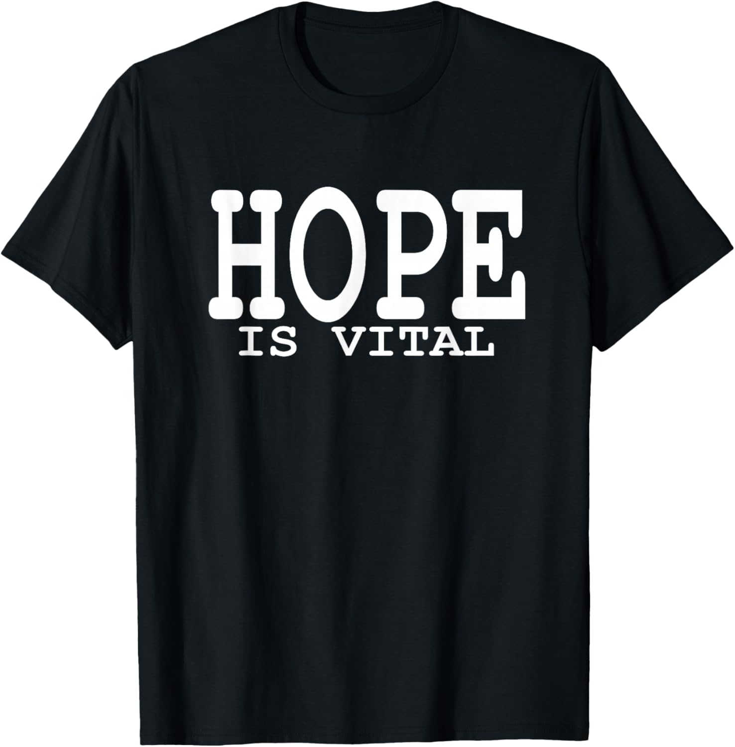 Hope Is Vital:Faith Hope quote outfit-Life Motto-Hope Outfit T-Shirt - T-Shirt | Black