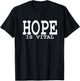 Hope Is Vital:Faith Hope quote outfit-Life Motto-Hope Outfit T-Shirt - T-Shirt | Black