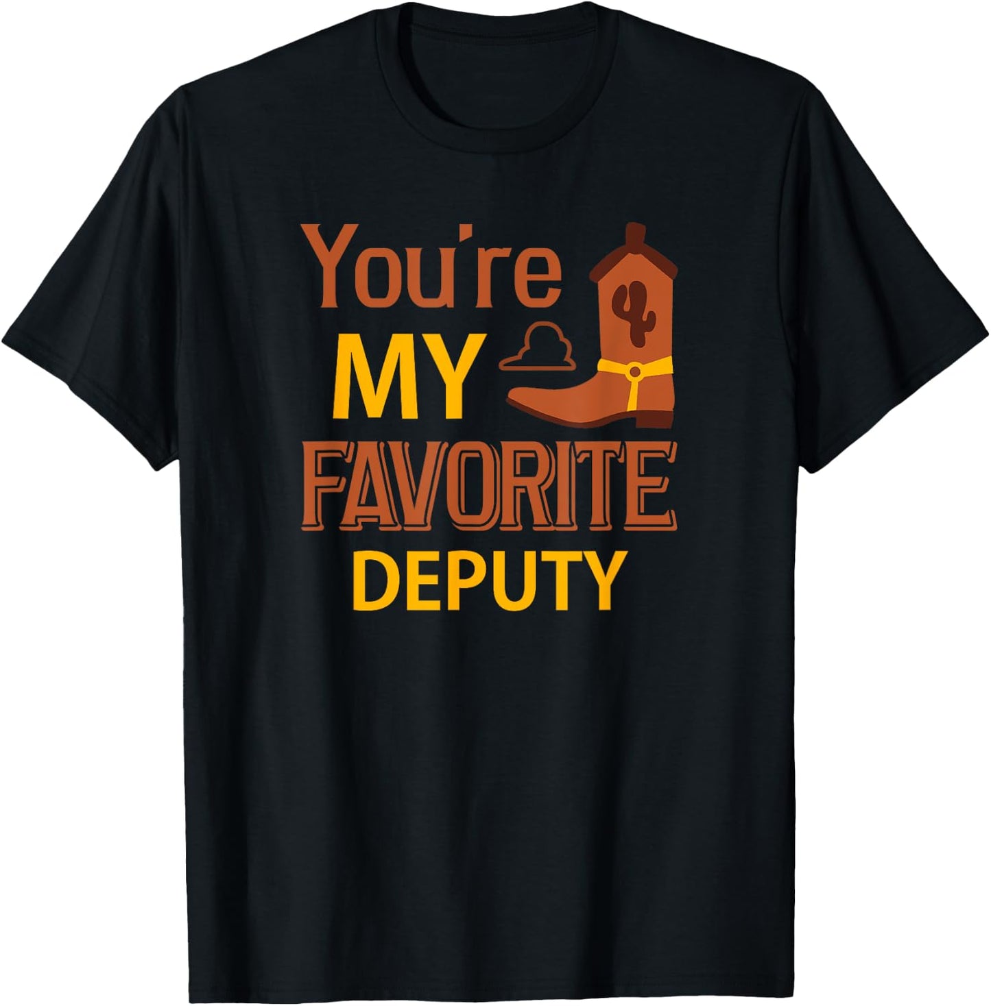 You're My Favorite Deputy Gift Best Friends T-Shirt - T-Shirt | Black