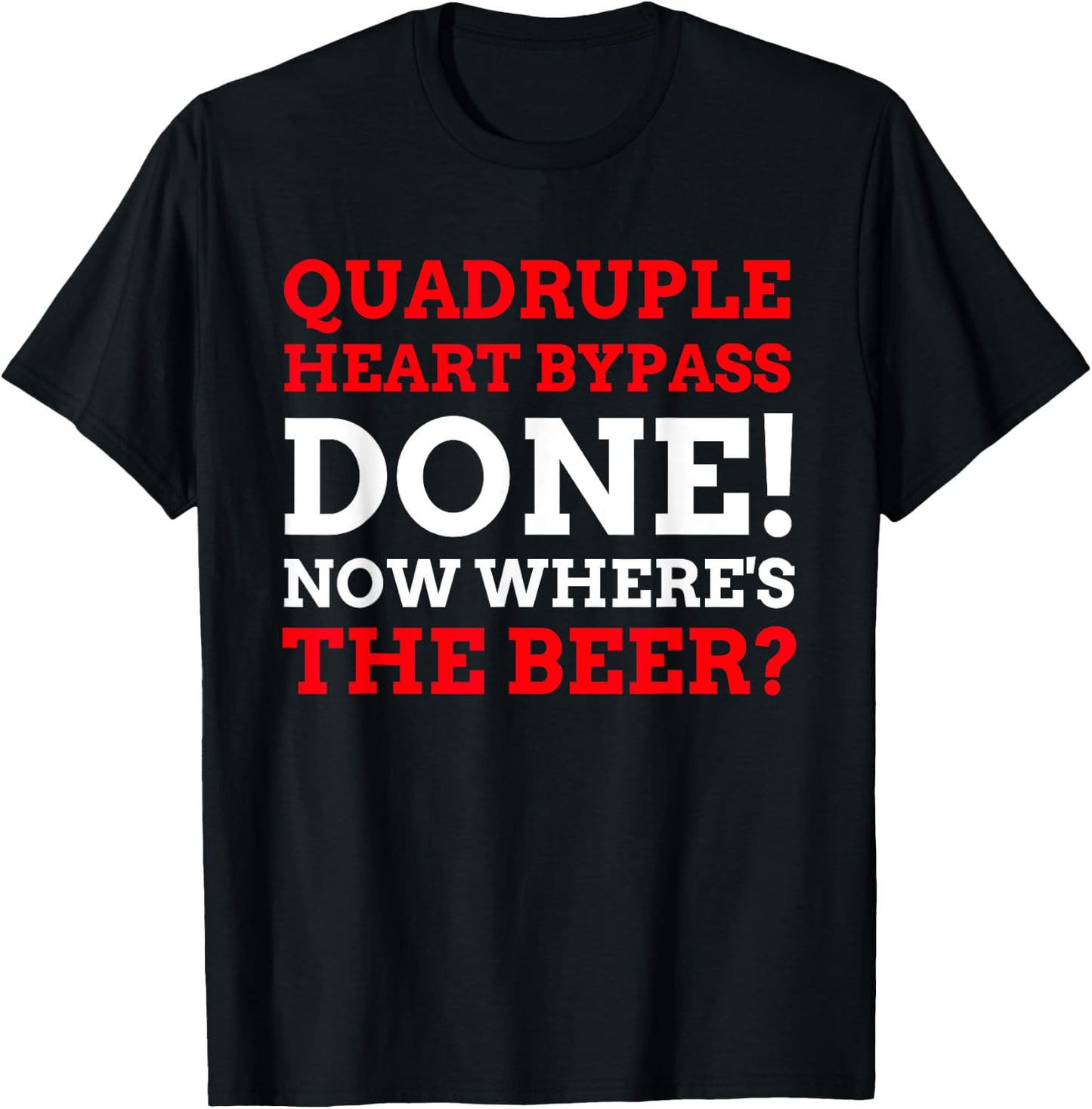 Funny Quadruple Heart Bypass T-Shirt - T-Shirt | Black