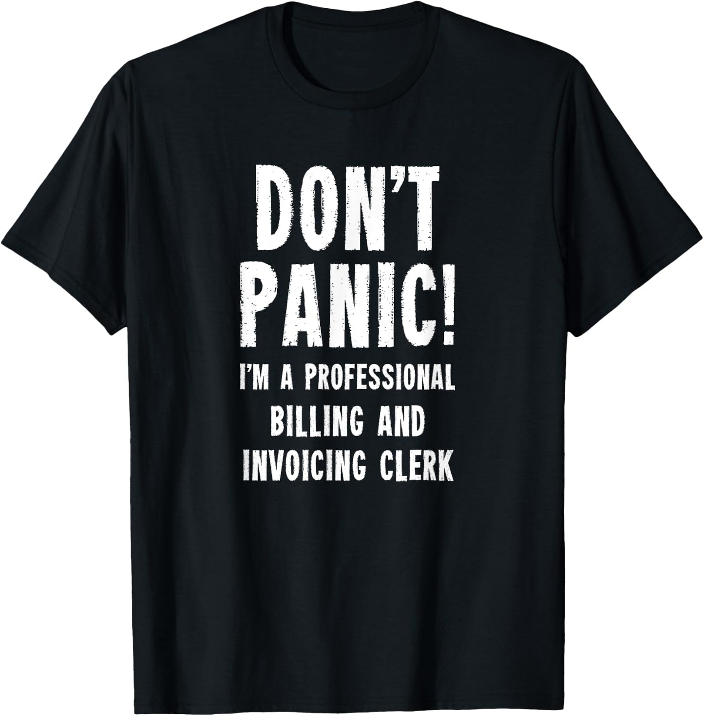 Billing and Invoicing Clerk T-Shirt - T-Shirt | Black