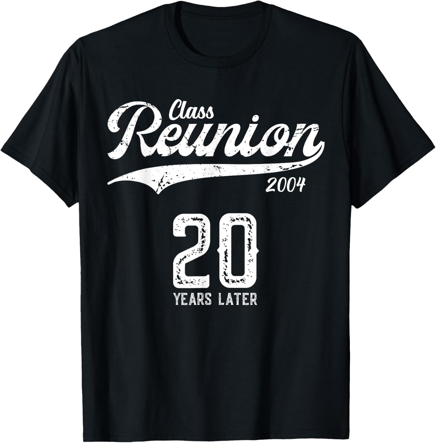 2004 Class Reunion 20 Years Celebrate Classmate friends tour T-Shirt - T-Shirt | Black