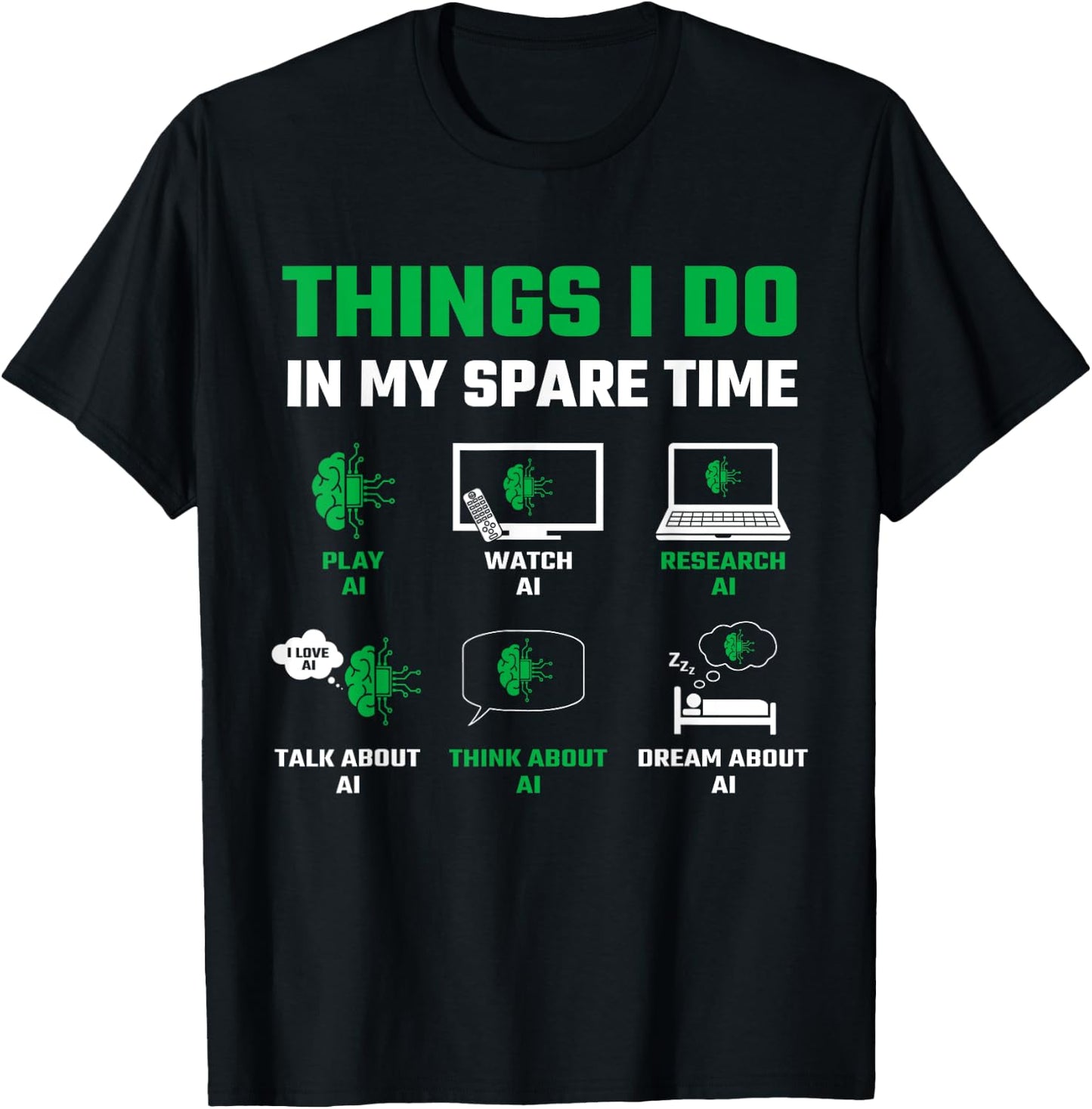 Funny Things I Do in My Spare Time for AI Lovers T-Shirt - T-Shirt | Black