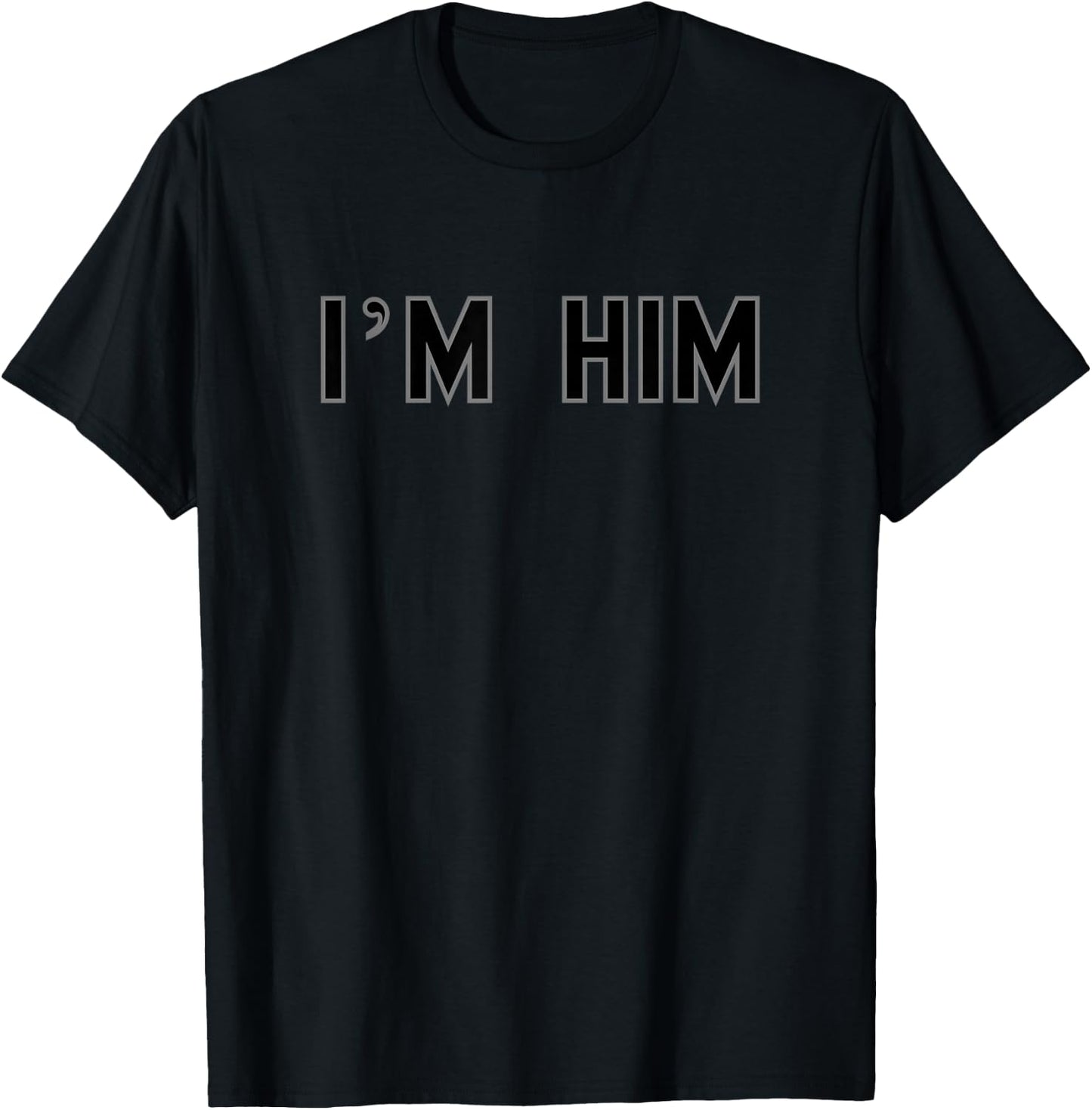 I’m HIM School Pride Cute Gag Funny Fan T-Shirt - T-Shirt | Black