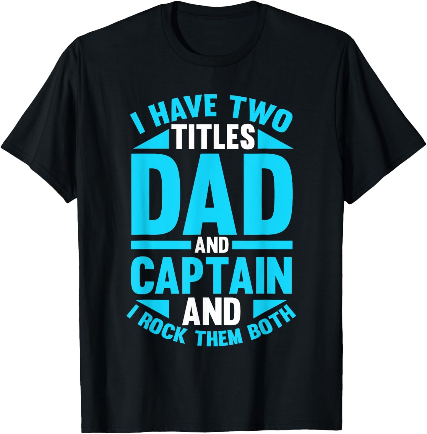 Captain Father Dad Ship Boating Boat T-Shirt - T-Shirt | Black