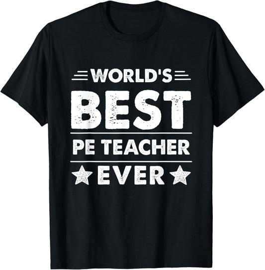 World's Best Pe Teacher Ever Men Women T-Shirt - T-Shirt | Black