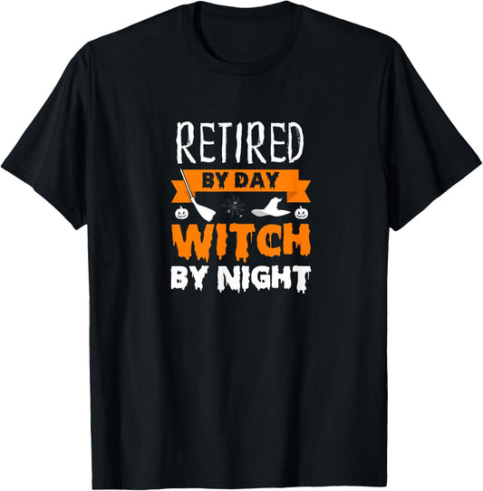 Funny Halloween Witch Retired Retiree Retirement Joke Gift T-Shirt - T-Shirt | Black