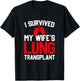 I Survived My Wife's Lung Transplant, New Lung T-Shirt - T-Shirt | Black