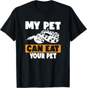 My Pet Can Eat Your Pet - Funny Pet Snake Gift T-Shirt - T-Shirt | Black