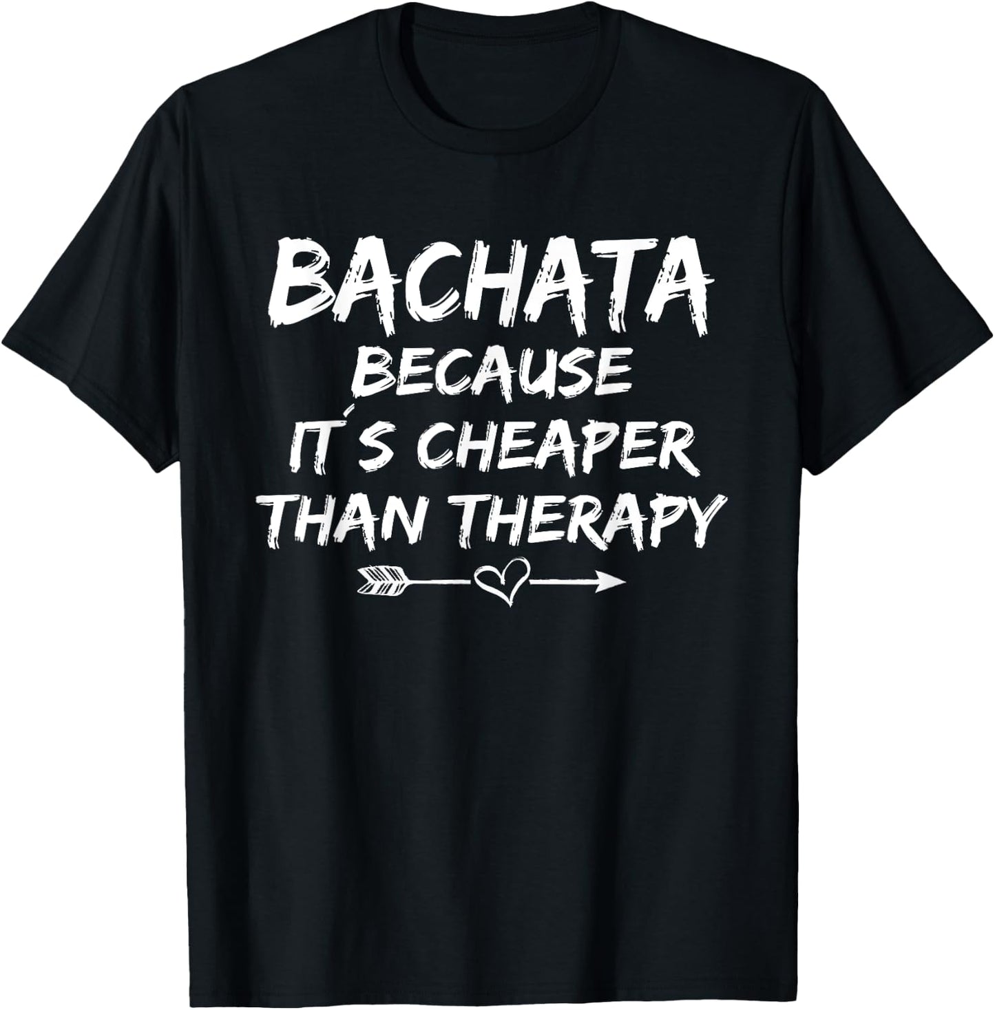 Funny bachata saying outfit dance class bachata dancer T-Shirt - T-Shirt | Black