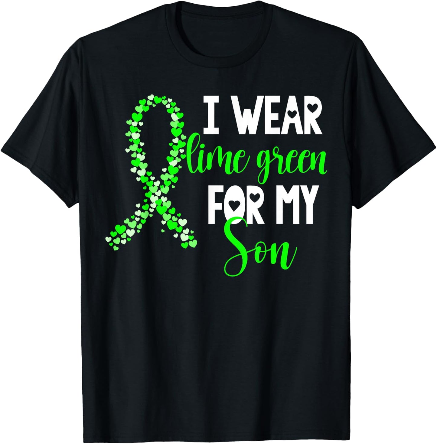 I Wear Lime Green For My Son Non-Hodgkin Lymphoma Cancer T-Shirt - T-Shirt | Black