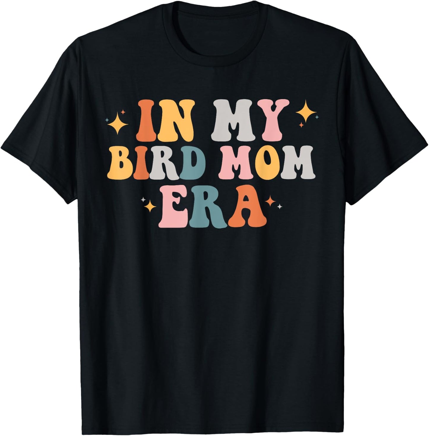 In my bird Mom era T-Shirt - T-Shirt | Black