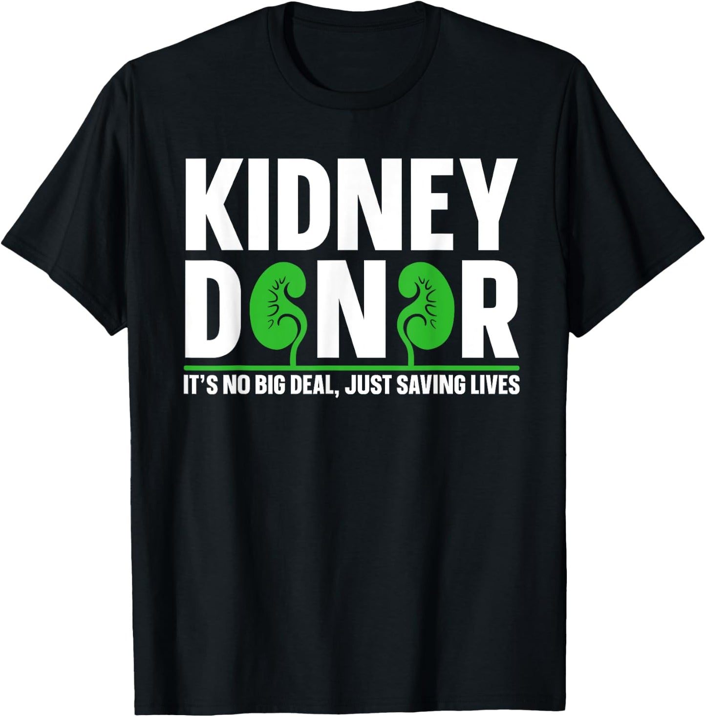 Kidney Donation Quote for a Kidney Donor T-Shirt - T-Shirt | Black