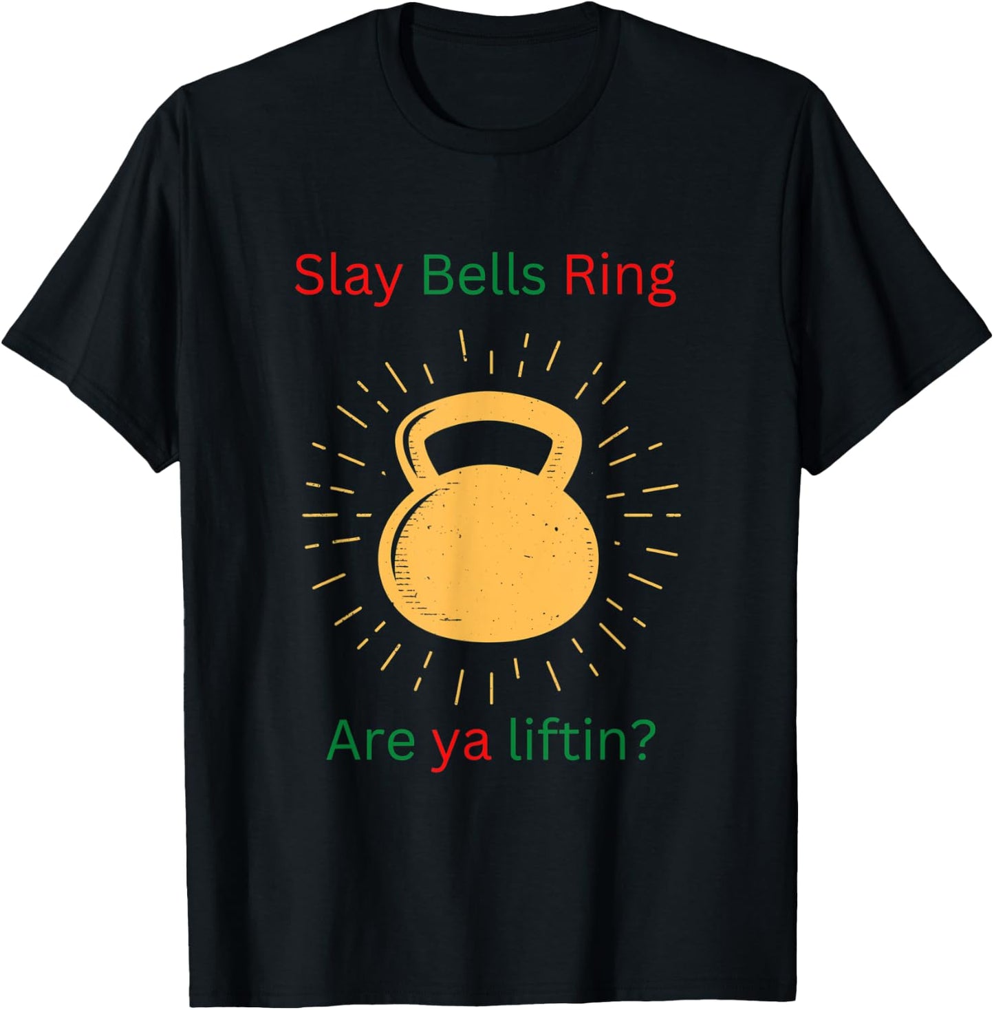 Funny Slay Bells Ring T-Shirt - T-Shirt | Black