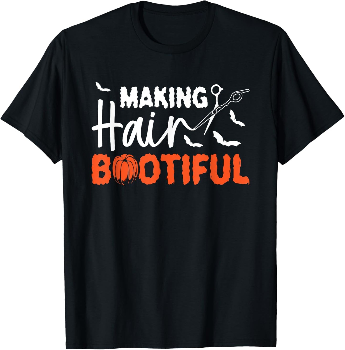 Making Hair Bootiful Hairdresser Halloween T-Shirt - T-Shirt | Black