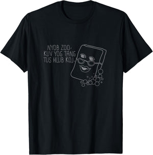 Nyob Zoo, Kuv Yog Tang Tus Hlub Koj Hmong T-Shirt - T-Shirt | Black