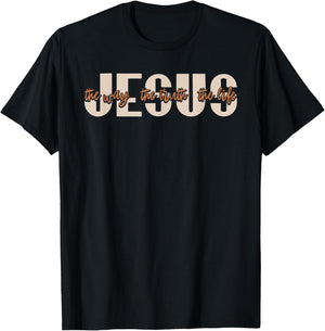 JESUS The Way The Truth The Life Christian Faith T-Shirt - T-Shirt | Black