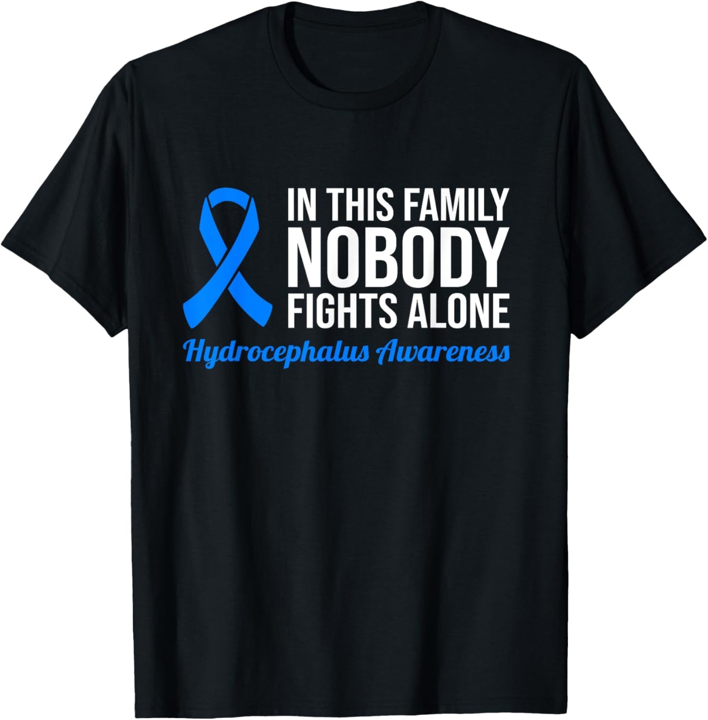 In This Family Nobody Fights Alone Hydrocephalus Awareness T-Shirt - T-Shirt | Black